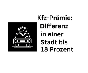 Kfz-Prämie Differenz in dergleichen Stadt bis 18 Prozent