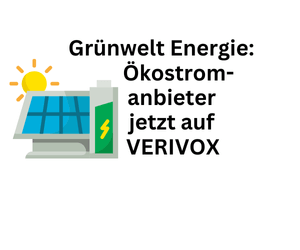 Ökostromanbieter Grünwelt Energie jetzt auch auf VERIVOX