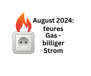 August 2024: Billiger Strom und teures Gas