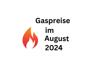 Gaspreise August 2024. Gasanbieter vergleichen