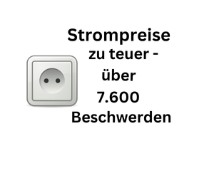 Strompreise zu teuer: Über 7.600 beschwerden