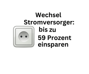 Wechsel des Stromversorgers: Bis 59 Prozent einsparen