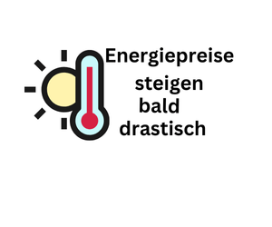 Energiepreise steigen bald drastisch