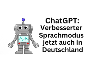 ChatGPT: Verbesserter Sprachmodus jetzt auch in Deutschland