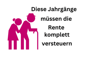 Diese Jahrgänge müssen die Rente voll versteuern