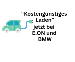 Kostengünstiges Aufladen jetzt auch bei E.ON und BMW