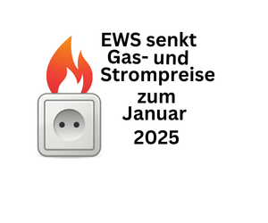 EWS senkt Preise für Gas und Strom ab 1. Januar 2025 erheblich