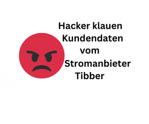 Hacker klauen Kundendaten von Stromversorger Tibber