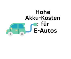 Hohe Akku-Kosten für Elektro-Austos