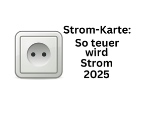 Strom-Karte zeigt: Das kostet Strom 2025 in Deutschland