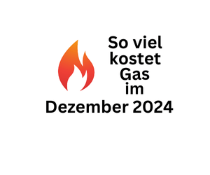 Aktuelle Gaspreise im Dezember 2024