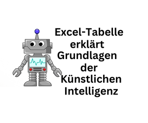 KI: Excel-Tabelle erklärt Grundlagen Künstlicher Intelligenz