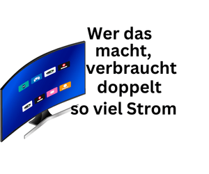 Wer das beim Fernsehen macht, verdoppelt den Stromverbrauch