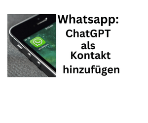 Smartphone: Whatsapp - So bindest du ChatGPT ein