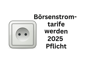 Strombörse: Dynamische Stromtarife werden 2025 Pflicht