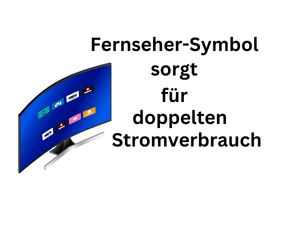 Fernseher-Symbol kann zweifachen Strombedarf verursachen