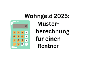 Wohngeld-Plus Rechner 2025 - Wohngeldberechnung für Rentner